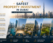 Safest Property Investment in Dubai